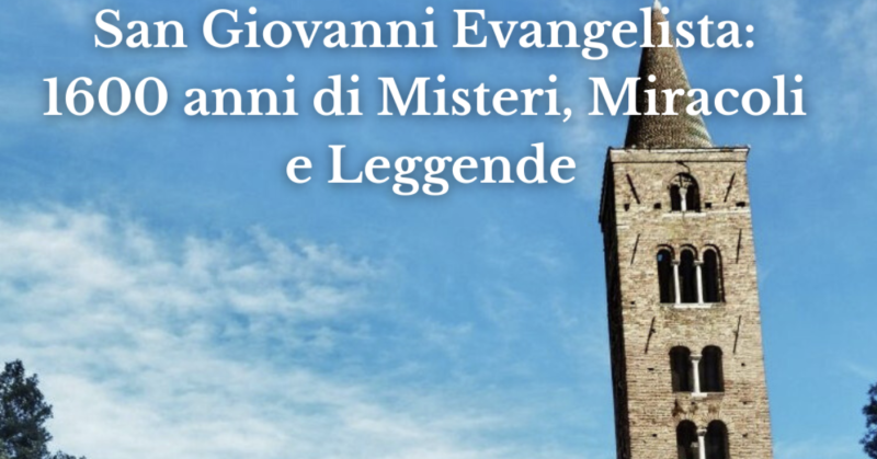 San Giovanni Evangelista: 1600 anni di Misteri, Miracoli e Leggende